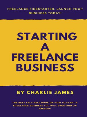 cover image of STARTING a FREELANCE BUSINESS